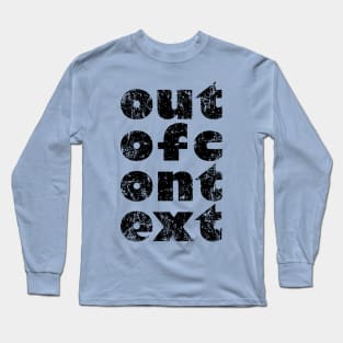 Out of Context Long Sleeve T-Shirt